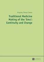 Traditional Medicine Making of the 'Emu': Continuity and Change