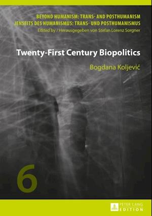 Twenty-First Century Biopolitics