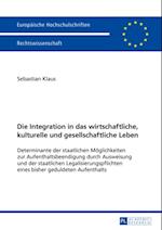 Die Integration in das wirtschaftliche, kulturelle und gesellschaftliche Leben