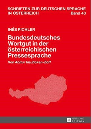 Bundesdeutsches Wortgut in der oesterreichischen Pressesprache