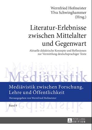 Literatur-Erlebnisse zwischen Mittelalter und Gegenwart