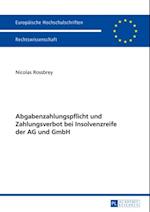 Abgabenzahlungspflicht und Zahlungsverbot bei Insolvenzreife der AG und GmbH
