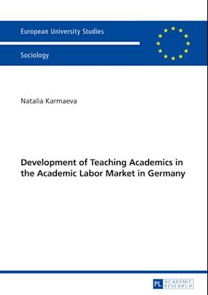 Development of Teaching Academics in the Academic Labor Market in Germany