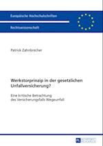 Werkstorprinzip in der gesetzlichen Unfallversicherung?