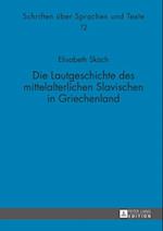 Die Lautgeschichte des mittelalterlichen Slavischen in Griechenland