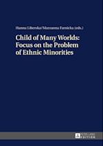 Child of Many Worlds: Focus on the Problem of Ethnic Minorities