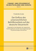 Der Einfluss des unionsrechtlichen Beihilfenverbots auf das deutsche Steuerrecht