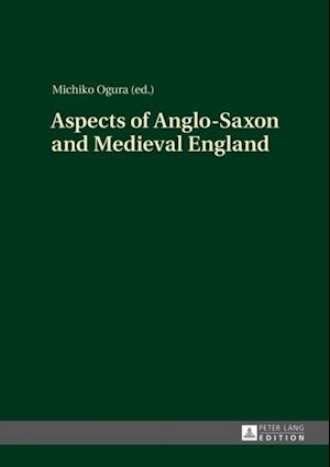 Aspects of Anglo-Saxon and Medieval England