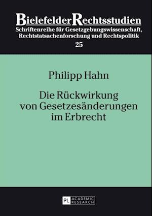 Die Rueckwirkung von Gesetzesaenderungen im Erbrecht