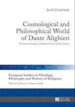 Cosmological and Philosophical World of Dante Alighieri