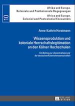 Wissensproduktion und koloniale Herrschaftslegitimation an den Koelner Hochschulen