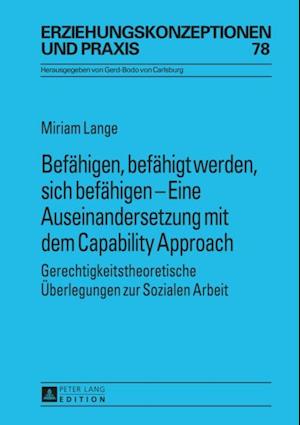 Befaehigen, befaehigt werden, sich befaehigen – Eine Auseinandersetzung mit dem Capability Approach