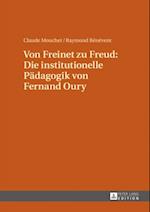 Von Freinet zu Freud: Die institutionelle Paedagogik von Fernand Oury