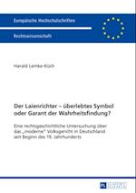 Der Laienrichter – ueberlebtes Symbol oder Garant der Wahrheitsfindung?