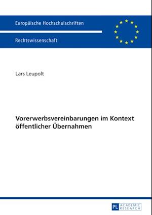 Vorerwerbsvereinbarungen im Kontext oeffentlicher Uebernahmen