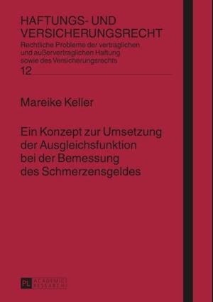 Ein Konzept zur Umsetzung der Ausgleichsfunktion bei der Bemessung des Schmerzensgeldes