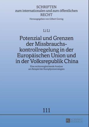 Potenzial und Grenzen der Missbrauchskontrollregelung in der Europaeischen Union und in der Volksrepublik China