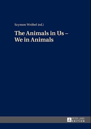 Animals in Us - We in Animals