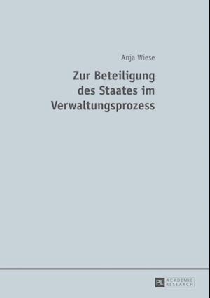 Zur Beteiligung des Staates im Verwaltungsprozess