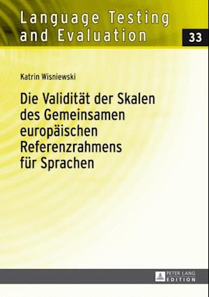 Die Validitaet der Skalen des Gemeinsamen europaeischen Referenzrahmens fuer Sprachen