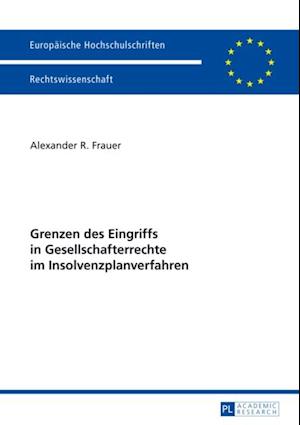 Grenzen des Eingriffs in Gesellschafterrechte im Insolvenzplanverfahren