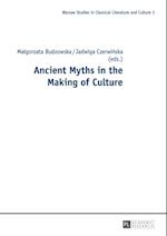 Ancient Myths in the Making of Culture