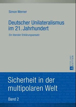 Deutscher Unilateralismus im 21. Jahrhundert