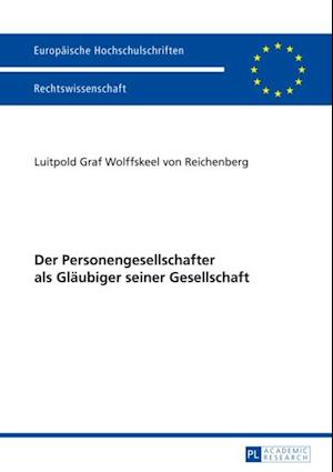 Der Personengesellschafter als Glaeubiger seiner Gesellschaft