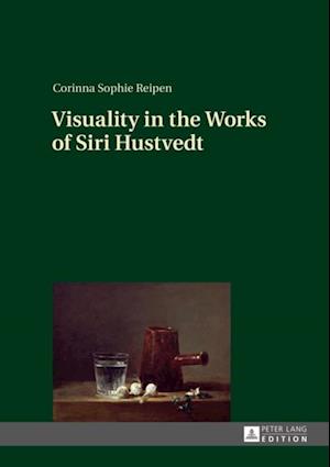 Visuality in the Works of Siri Hustvedt