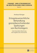 Ertragsteuerrechtliche Behandlung grenzueberschreitender Spaltungen von Rechtstraegern