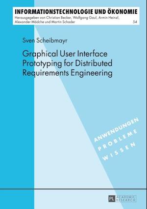 Graphical User Interface Prototyping for Distributed Requirements Engineering