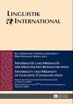 Materialitaet und Medialitaet der sprachlichen Kommunikation / Materiality and Mediality of Linguistic Communication