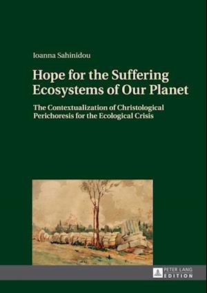 Hope for the Suffering Ecosystems of Our Planet