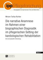 Die narrative Anamnese im Rahmen einer biographischen Diagnostik im pflegerischen Setting der kardiologischen Rehabilitation