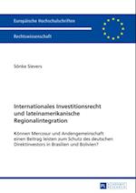 Internationales Investitionsrecht und lateinamerikanische Regionalintegration