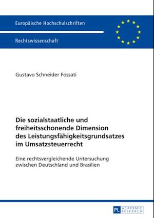 Die sozialstaatliche und freiheitsschonende Dimension des Leistungsfaehigkeitsgrundsatzes im Umsatzsteuerrecht