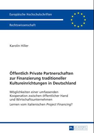 Oeffentlich Private Partnerschaften zur Finanzierung traditioneller Kultureinrichtungen in Deutschland