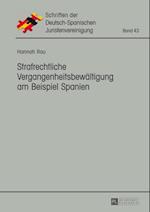 Strafrechtliche Vergangenheitsbewaeltigung am Beispiel Spanien