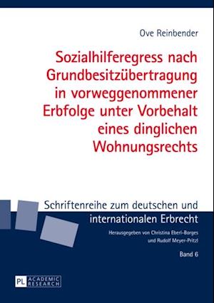 Sozialhilferegress nach Grundbesitzuebertragung in vorweggenommener Erbfolge unter Vorbehalt eines dinglichen Wohnungsrechts