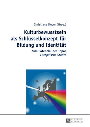 Kulturbewusstsein als Schluesselkonzept fuer Bildung und Identitaet