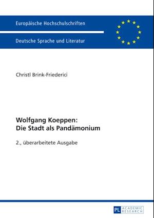 Wolfgang Koeppen: Die Stadt als Pandaemonium