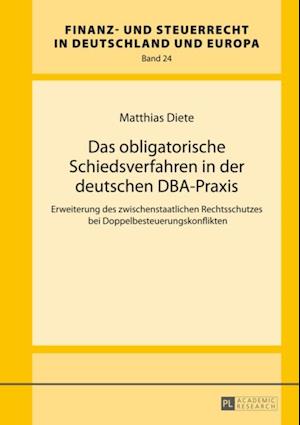 Das obligatorische Schiedsverfahren in der deutschen DBA-Praxis