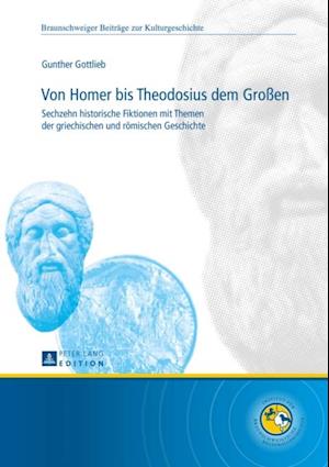 Von Homer bis Theodosius dem Großen
