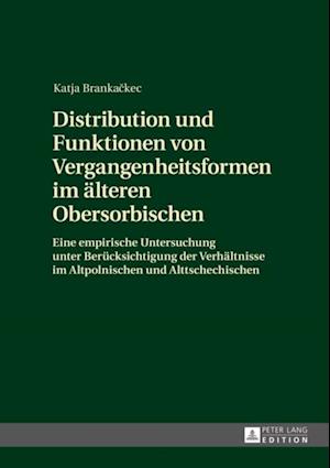 Distribution und Funktionen von Vergangenheitsformen im aelteren Obersorbischen