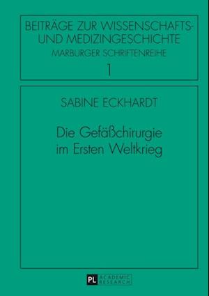 Die Gefaeßchirurgie im Ersten Weltkrieg