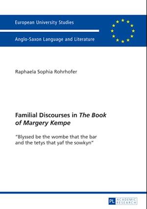 Familial Discourses in  The Book of Margery Kempe