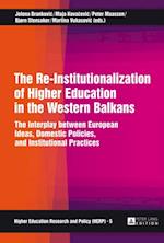 Re-Institutionalization of Higher Education in the Western Balkans