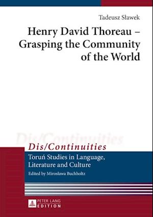 Henry David Thoreau - Grasping the Community of the World