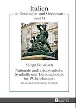 Nationale und aristokratische Symbolik und Denkmalpolitik im 19. Jahrhundert