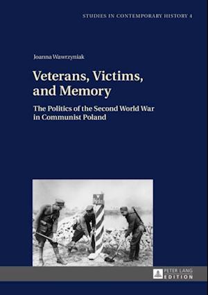 Veterans, Victims, and Memory